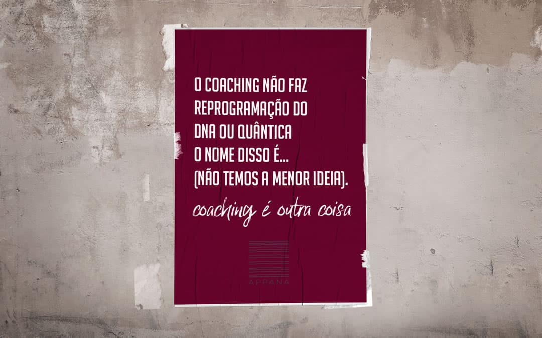 O Coaching não faz reprogramação do DNA ou Quântica